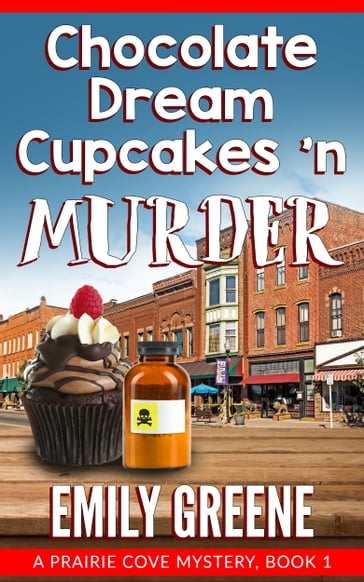 Chocolate Dream Cupcakes 'n Murder - Emily Greene