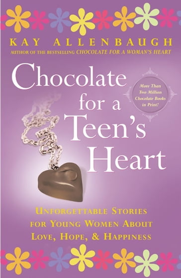 Chocolate For a Teen's Heart - Kay Allenbaugh