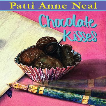 Chocolate Kisses - Patti Anne Neal - Dr. Patti Novotny Taylor - Neal C. Taylor