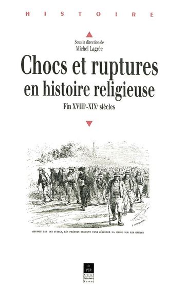 Chocs et ruptures en histoire religieuse - Collectif