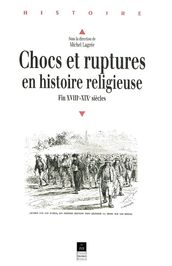 Chocs et ruptures en histoire religieuse