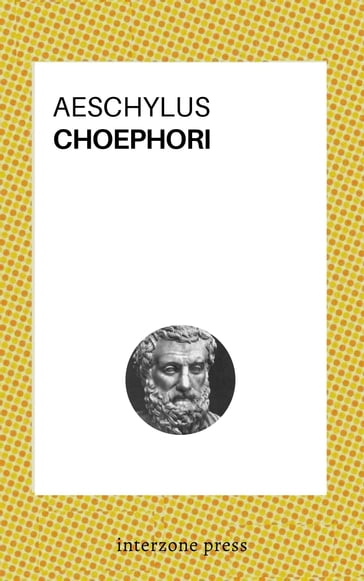 Choephori - Aeschylus