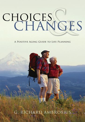 Choices & Changes - G. Richard Ambrosius