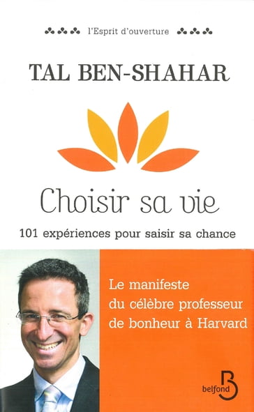 Choisir sa vie. Saisir sa chance - Tal Ben-Shahar