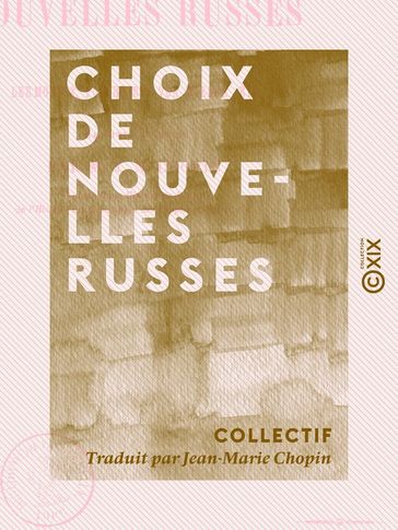 Choix de nouvelles russes - De Lermontof, Pouchkine, von Wiesen, etc. - Collectif