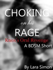 Choking on his rage: Knox s Oral Revenge