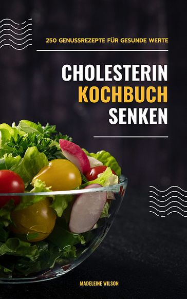 Cholesterin senken Kochbuch - Madeleine Wilson