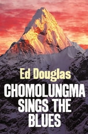 Chomolungma Sings the Blues