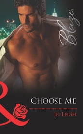 Choose Me (It s Trading Men!, Book 1) (Mills & Boon Blaze)