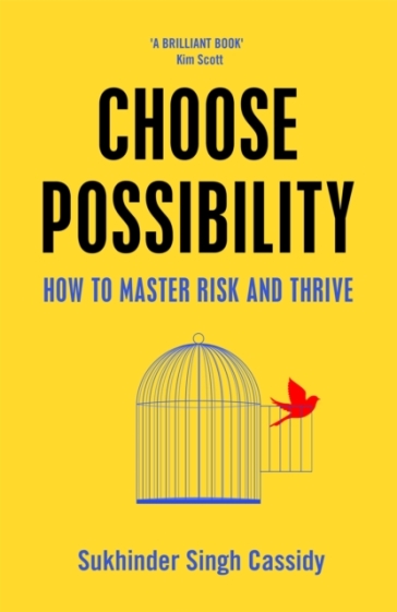 Choose Possibility - Sukhinder Singh Cassidy