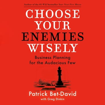 Choose Your Enemies Wisely - Patrick Bet-David