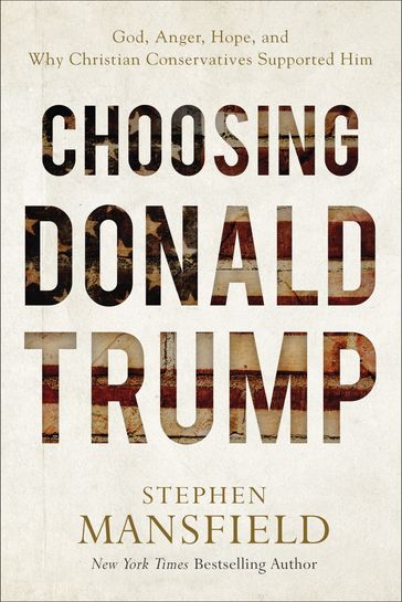 Choosing Donald Trump - Stephen Mansfield