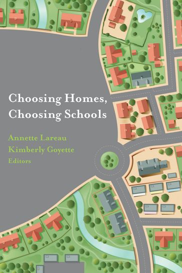 Choosing Homes, Choosing Schools