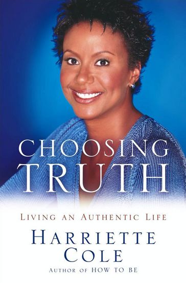 Choosing Truth - Harriette Cole