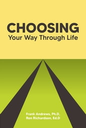 Choosing Your Way Through Life