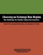 Choosing an Exchange Rate Regime: The Challenge for Smaller Industrial Countries