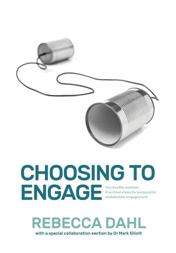 Choosing to Engage - Mark Elliott - Rebecca Dahl