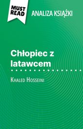 Chopiec z latawcem ksika Khaled Hosseini (Analiza ksiki)