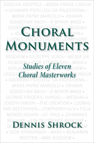 Choral Monuments - Dennis Shrock
