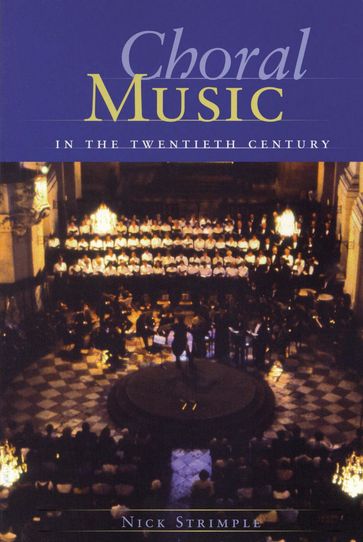 Choral Music in the Twentieth Century - Nick Strimple - University of Southern California