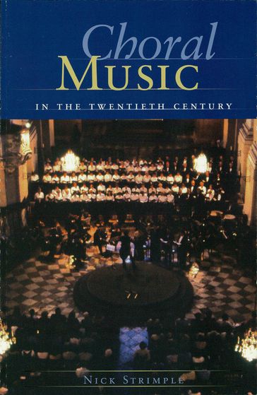 Choral Music in the Twentieth Century - Nick Strimple