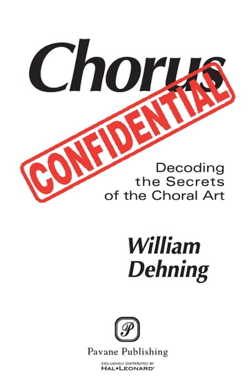 Chorus Confidential - William Dehning