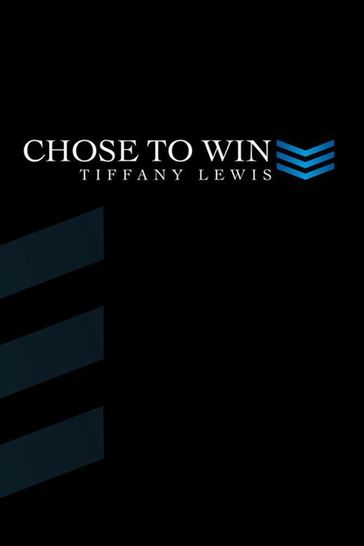 Chose to Win - Tiffany Lewis