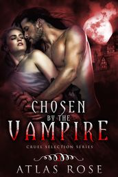 Chosen by the Vampire, Book Two