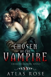 Chosen by the Vampire, Book Five