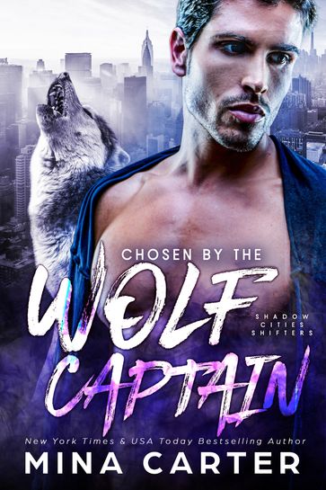 Chosen by the Wolf Captain - Mina Carter