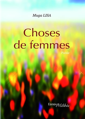 Choses de femmes - Lisa Muga