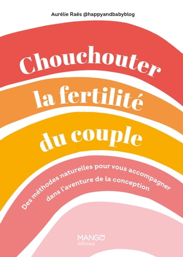 Chouchouter la fertilité du couple - Aurélie RAËS