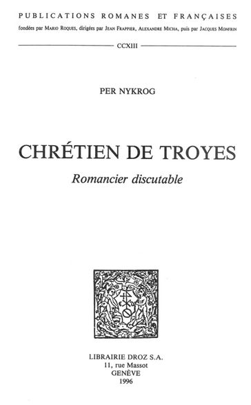 Chrétien de Troyes : romancier discutable - Per Nykrog
