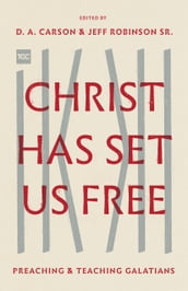 Christ Has Set Us Free