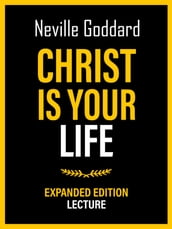 Christ Is Your Life - Expanded Edition Lecture