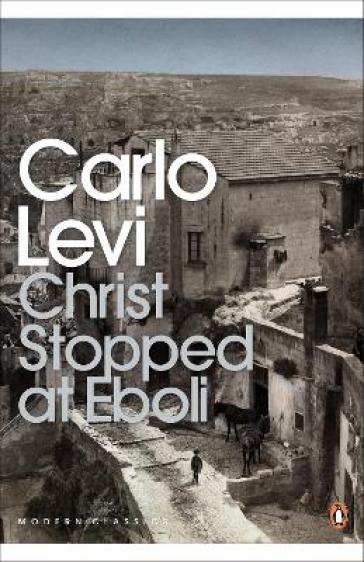 Christ Stopped at Eboli - Carlo Levi