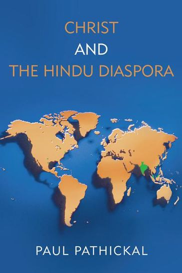 Christ and the Hindu Diaspora - Paul Pathickal