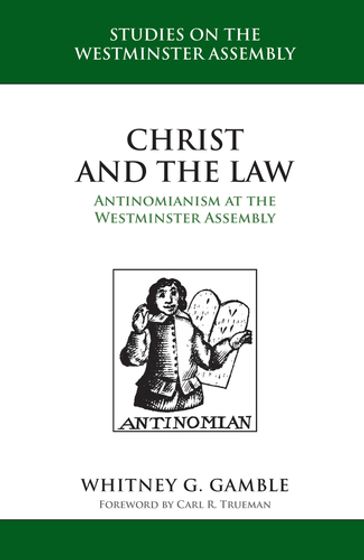Christ and the Law - Whitney G. Gamble