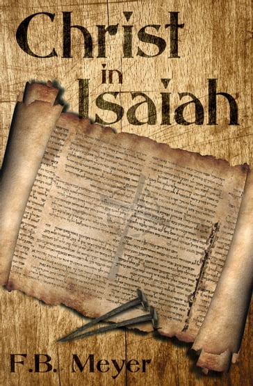Christ in Isaiah - F.B. Meyer