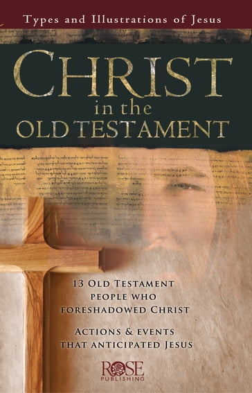 Christ in the Old Testament - Rose Publishing