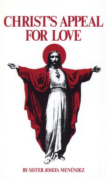 Christ's Appeal for Love - Josefa Menendez
