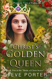 Christ s Golden Queen: A Prophetic View of Psalms 45