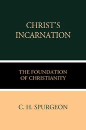 Christ s Incarnation the Foundation of Christianity