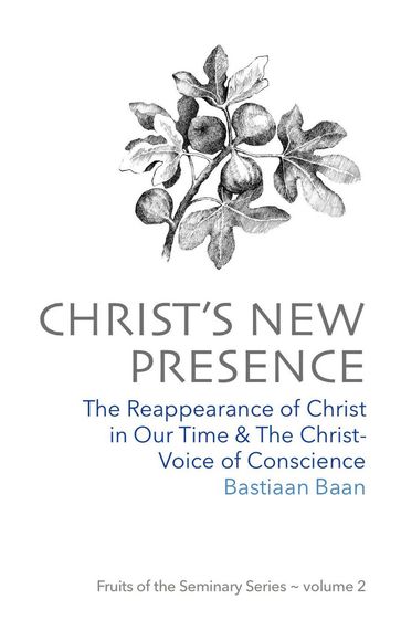 Christ's New Presence - Bastiaan Baan