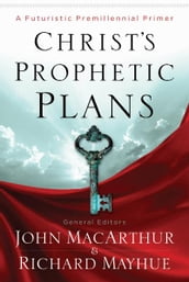 Christ s Prophetic Plans
