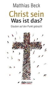 Christ sein was ist das?