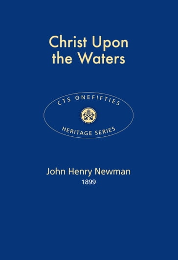 Christ upon the Waters - John Henry Newman