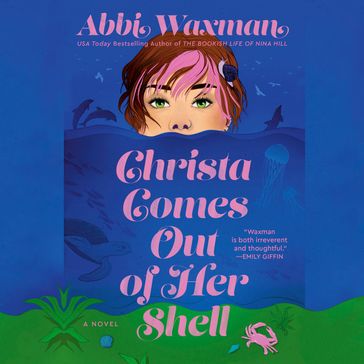 Christa Comes Out of Her Shell - Abbi Waxman