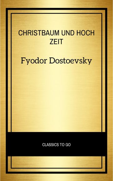 Christbaum und Hochzeit - Fedor Michajlovic Dostoevskij