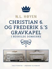 Christian 6. og Frederik 5. s gravkapel i Roskilde Domkirke